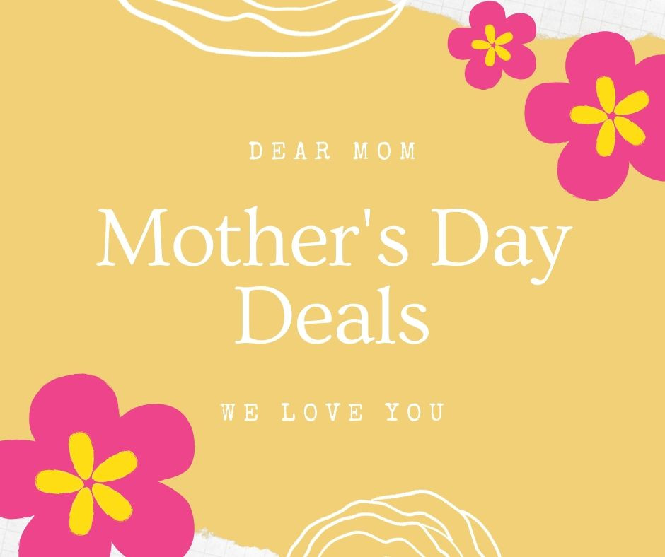 Top 19 Websites With The Most Discounts On Mother's Day